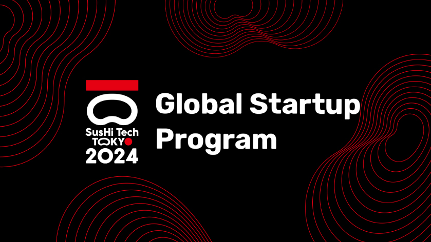 SusHi Tech Tokyo 2024 Global Startup Program